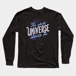 The Whole Universe Interests Me by Tobe Fonseca Long Sleeve T-Shirt